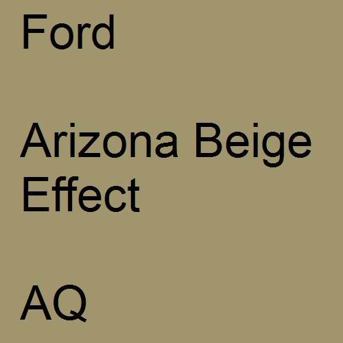 Ford, Arizona Beige Effect, AQ.